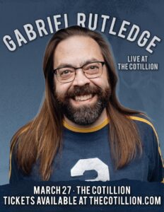 Gabriel Rutledge @ The Cotillion